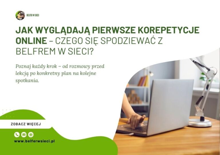 Jak wyglądają pierwsze korepetycje online – czego się spodziewać z Belfrem w siecidobrego korepetytora online i dlaczego Belfer w sieci spełnia każde kryterium