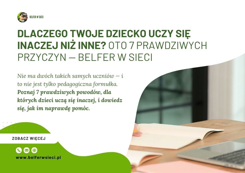 Dlaczego Twoje dziecko uczy się inaczej niż inne? Oto 7 prawdziwych przyczyn — Belfer w Sieci