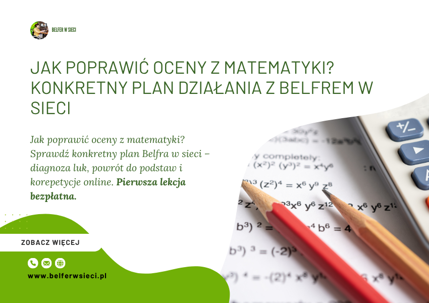 Jak poprawić oceny z matematyki Konkretny plan działania z Belfrem w sieci
