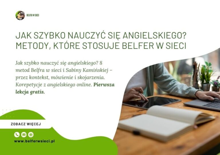 Jak szybko nauczyć się angielskiego? 8 metod Belfra w sieci i Sabiny Kamińskiej – przez kontekst, mówienie i skojarzenia. Korepetycje z angielskiego online. Pierwsza lekcja gratis.